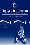 To Catch a Dream
