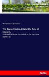 The Bank-Charter Act and the Rate of Interest.