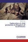 Exploration of child protection in Kingdom of Saudi Arabia