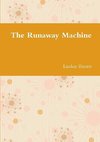 The Runaway Machine