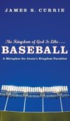 The Kingdom of God Is Like . . . Baseball