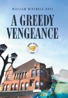 A Greedy Vengeance