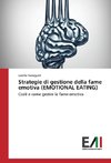 Strategie di gestione della fame emotiva (EMOTIONAL EATING)