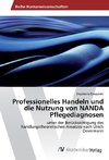Professionelles Handeln und die Nutzung von NANDA Pflegediagnosen