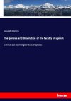 The genesis and dissolution of the faculty of speech