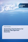 Assessing Organisations for Strategic Management Direction