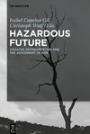 Hazardous Future