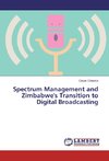 Spectrum Management and Zimbabwe's Transition to Digital Broadcasting