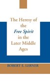 Heresy of the Free Spirit in the Later Middle Ages, The