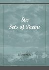 Six Sets of Poems