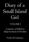 Diary Of A  Small Island Girl, Volume 1