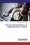 Stance-control-orthosis: A walking assistive device