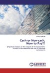 Cash or Non-cash, How to Pay?!