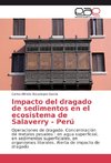 Impacto del dragado de sedimentos en el ecosistema de Salaverry - Perú