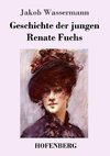 Geschichte der jungen Renate Fuchs