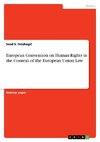 European Convention on Human Rights in the Context of the European Union Law