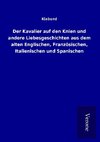 Der Kavalier auf den Knien und andere Liebesgeschichten aus dem alten Englischen, Französischen, Italienischen und Spanischen