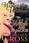Witch & Famous (A Westwick Witches Cozy Mystery)