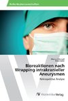 Bioreaktionen nach Wrapping intrakranieller Aneurysmen