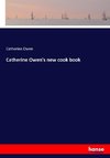 Catherine Owen's new cook book