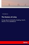 The Mystery of Living