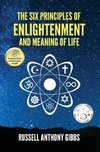 The Six Principles of Enlightenment and Meaning of Life