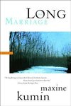 Kumin, M: Long Marriage - Poems