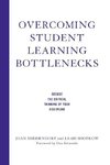 Overcoming Student Learning Bottlenecks