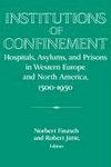 Institutions of Confinement