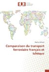 Comparaison du transport ferroviaire français et tchèque
