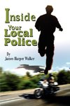 Inside Your Local Police