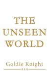 The Unseen World