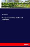 Über Civil und Criminal-Strafen und Verbrechen