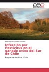 Infección por Pestivirus en el ganado ovino del Sur de Chile