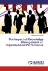 The Impact of Knowledge Management on Organizational Performance