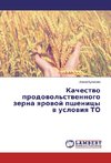 Kachestwo prodowol'stwennogo zerna qrowoj pshenicy w uslowiq TO