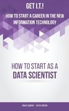 Get I.T.! How to Start a Career in the New Information Technology