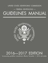 Federal Sentencing Guidelines Manual; 2016-2017 Edition