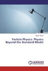 Particle Physics: Physics Beyond the Standard Model