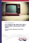 Las políticas de televisión de la Generalitat Valenciana (1995-2007)