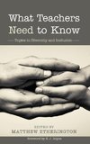What Teachers Need to Know