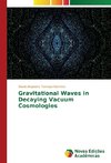 Gravitational Waves in Decaying Vacuum Cosmologies