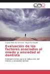 Evaluación de los factores asociados al miedo y ansiedad al dentista