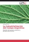 La Industrialización del Campo Argentino