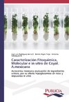Caracterización Fitoquímica, Molecular e in vitro de Coyol. A.mexicana