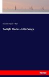 Twilight Stories - Little Songs