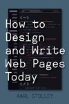 How to Design and Write Web Pages Today
