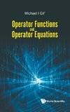 OPERATOR FUNCTIONS AND OPERATOR EQUATIONS