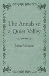 The Annals of a Quiet Valley