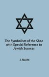 The Symbolism of the Shoe with Special Reference to Jewish Sources
